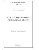 Luận văn Thạc sĩ Luật học: Xử phạt vi phạm hành chính trong lĩnh vực điện lực