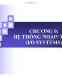 chương 9: Hệ thống xuất / nhập (I/O Systems)