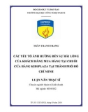 Luận văn Thạc sĩ Quản trị kinh doanh: Các yếu tố ảnh hưởng đến sự hài lòng của khách hàng mua hàng tại chuỗi cửa hàng Kidsplaza tại thành phố Hồ Chí Minh