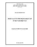 Luận án Tiến sĩ Luật học: Pháp luật về tình trạng khẩn cấp ở Việt Nam hiện nay