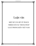 Luận văn: MỘT SỐ VẤN ĐỀ VỀ TRÁCH NHIỆM DÂN SỰ TRONG PHÁP LUẬT PHONG KIẾN VIỆT NAM