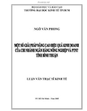 Luận văn Thạc sỹ Kinh tế: Một số giải pháp nâng cao hiệu quả kinh doanh của chi nhánh ngân hàng Nông nghiệp và PTNT tỉnh Bình Thuận