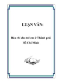 LUẬN VĂN: Báo chí cho trẻ em ở Thành phố Hồ Chí Minh