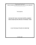 Luận văn Thạc sĩ Kinh tế chính trị: Giải quyết việc làm cho người lao động thuộc diện bị thu hồi đất ở tỉnh Bắc Ninh