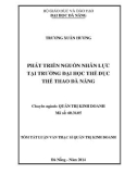 Tóm tắt luận văn Thạc sĩ Quản trị kinh doanh: Phát triển nguồn nhân lực tại Trường Đại học Thể dục thể thao Đà Nẵng