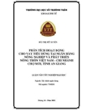 Luận văn tốt nghiệp Tài chính - Ngân hàng: Phân tích hoạt động cho vay tiêu dùng tại Ngân hàng Nông nghiệp và Phát triển Nông thôn Việt Nam - Chi nhánh Chợ Mới, tỉnh An Giang