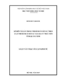 Luận văn Thạc sĩ Luật kinh tế: Kê biên tài sản trong thi hành án dân sự theo Luật thi hành án dân sự năm 2014 từ thực tiễn tỉnh Quảng Ninh