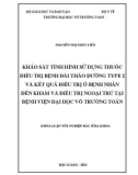 Khóa luận tốt nghiệp Bác sĩ đa khoa: Khảo sát tình hình sử dụng thuốc điều trị bệnh đái tháo đường type 2 và kết quả điều trị ở bệnh nhân đến khám và điều trị ngoại trú tại Bệnh viện Đại học Võ Trường Toản