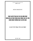 Luận văn Thạc sĩ Luật học: Pháp luật về cho vay và các biện pháp đảm bảo an toàn trong hoạt động cho vay của ngân hàng thương mại ở Việt Nam