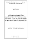 Khóa luận tốt nghiệp Bác sĩ đa khoa: Khảo sát đặc điểm lâm sàng, cận lâm sàng và các yếu tố liên quan đến loét dạ dày tá tràng tại Bệnh viện Đa khoa Trung tâm Tiền Giang năm 2022