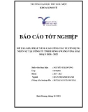 Báo cáo tốt nghiệp: Giải pháp nâng cao công tác tuyển dụng nhân sự tại Công ty TNHH SUNG GWANG VINA trong giai đoạn 2020 – 2022