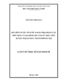 Luận văn Thạc sĩ Luật kinh tế: Kết hôn có yếu tố nước ngoài theo pháp luật hôn nhân và gia đình Việt Nam từ thực tiễn huyện Thạch Thất, thành phố Hà Nội