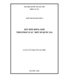 Luận văn Thạc sĩ Luật học: Kết hôn đồng giới theo pháp luật một số quốc gia