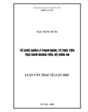 Luận văn Thạc sĩ Luật học: Tổ chức quản lý phạm nhân, từ thực tiễn trại giam Hoàng Tiến, Bộ Công An