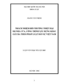 Luận văn Thạc sĩ Luật học: Trách nhiệm bồi thường thiệt hại do nhà cửa, công trình xây dựng khác gây ra theo pháp luật dân sự Việt Nam