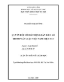 Luận án Tiến sĩ Luật học: Quyền đối với bất động sản liền kề theo pháp luật Việt Nam hiện nay