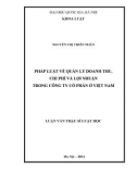 Luận văn Thạc sĩ Luật học: Pháp luật về quản lý doanh thu, chi phí và lợi nhuận trong công ty cổ phần ở Việt Nam