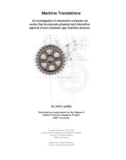 Master's thesis of Arts: Machine Translations: An investigation of interactive computer art works that incorporate physical and interactive aspects of pre-computer age machine devices