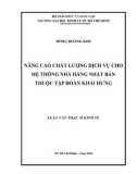 Luận văn Thạc sĩ Kinh tế: Nâng cao chất lượng dịch vụ cho hệ thống nhà hàng Nhật Bản thuộc tập đoàn Khải Hưng