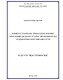 Luận văn Thạc sĩ Khoa học: Nghiên cứu đánh giá tính đa dạng sinh học nông nghiệp quận Bắc Từ Liêm, thành phố Hà Nội và định hướng phát triển bền vững