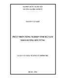 Luận văn Thạc sĩ Kinh tế chính trị: Phát triển nông nghiệp tỉnh Hà Nam theo hướng bền vững