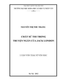 Luận văn Thạc sĩ Khoa học: Chất sử thi trong truyện ngắn của Jack London