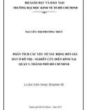 Luận văn Thạc sĩ Kinh tế: Phân tích các yếu tố tác động đến giá đất ở đô thị - Nghiên cứu điển hình tại Quận 9, thành phố Hồ Chí Minh