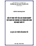 Luận án Tiến sĩ Kinh tế: Đầu tư trực tiếp của các doanh nghiệp Việt Nam vào Cộng Hòa Dân Chủ Nhân Dân Lào trong điều kiện hội nhập quốc tế