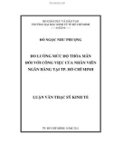 Luận văn Thạc sĩ Kinh tế: Đo lường mức độ thỏa mãn đối với công việc của nhân viên ngân hàng tại TP. Hồ Chí Minh