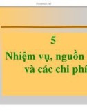 Nhiệm vụ, nguồn lực và các chi phí