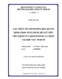 Luận văn Thạc sĩ Kinh tế: Các nhân tố ảnh hưởng đến quyết định chọn ngân hàng để gửi tiền tiết kiệm của khách hàng cá nhân tại khu vực thành phố Hồ Chí Minh