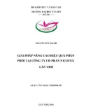 Luận văn Thạc sĩ Kinh tế: Giải pháp nâng cao hiệu quả phân phối tại Công ty cổ phần Nicotex Cần Thơ