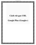 Cách rút gọn URL Google Plus (Google+)