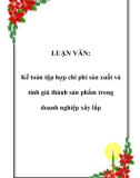 LUẬN VĂN: Kế toán tập hợp chi phí sản xuất và tính giá thành sản phẩm trong doanh nghiệp xây lắp