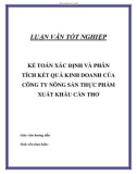 ĐỀ TÀI KẾ TOÁN XÁC ĐỊNH VÀ PHÂN TÍCH KẾT QUẢ KINH DOANH CỦA CÔNG TY NÔNG SẢN THỰC PHẨM XUẤT KHẨU CẦN THƠ 