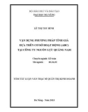 Tóm tắt Luận văn Thạc sĩ Quản trị kinh doanh: Vận dụng phương pháp tính giá dựa trên cơ sở hoạt động (ABC) tại công ty Nguồn Lực Quảng Nam