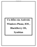 Ưu điểm của Android, Windows Phone, IOS , BlackBerry OS, Symbian