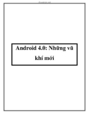 Android 4.0: Những vũ khí mới