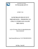 Luận văn Thạc sĩ Quản trị kinh doanh: Lập kế hoạch cho sản xuất theo đơn hàng - tình huống tại Công ty cổ phần giấy Sài Gòn Miền Trung