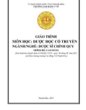 Giáo trình Dược học cổ truyền (Ngành: Dược sĩ - Trình độ: Cao đẳng) - Trường Cao đẳng Y tế Thanh Hoá