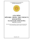 Giáo trình Thuốc, thực phẩm và dinh dưỡng (Ngành: Dinh dưỡng - Trình độ: Cao đẳng) - Trường Cao đẳng Y tế Thanh Hoá