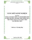 Sáng kiến kinh nghiệm THPT: Nâng cao nhận thức và hành động bảo vệ môi trường cho học sinh thông qua việc phân loại, xử lí rác thải tại trường THPT