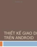 THIẾT KẾ GIAO DIỆN TRÊN ANDROID