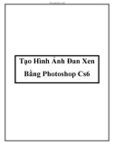 Tạo Hình Ảnh Đan Xen Bằng Photoshop Cs6