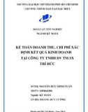 Khóa luận tốt nghiệp: Kế toán doanh thu, chi phí, xác định kết quả kinh doanh tại Công ty TNHH DV TM SX Trí Đức