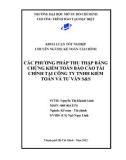 Khóa luận tốt nghiệp: Các phương pháp thu thập bằng chứng kiểm toán báo cáo tài chính tại Công ty TNHH Kiểm toán và Tư vấn S&S