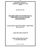 Luận văn Thạc sĩ Kinh tế: Đẩy mạnh công tác cổ phần hoá tại tổng Công ty du lịch Sài Gòn (Saigontourist)