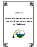 Luận văn Thạc sĩ Luật học: Kiểm sát hoạt động tư pháp trong giai đoạn khởi tố - Điều tra vụ án hình sự của Viện kiểm sát