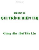 Bài giảng Đồ họa 2D: Quy trình hiển thị - Bùi Tiến Lên