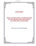 Sáng kiến kinh nghiệm THPT: Nâng cao nhận thức về giới tính cho nữ sinh Trường THPT Yên Thành 2 qua hình thức Confession